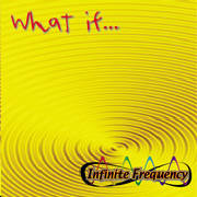 Infinite Frequency - What If...